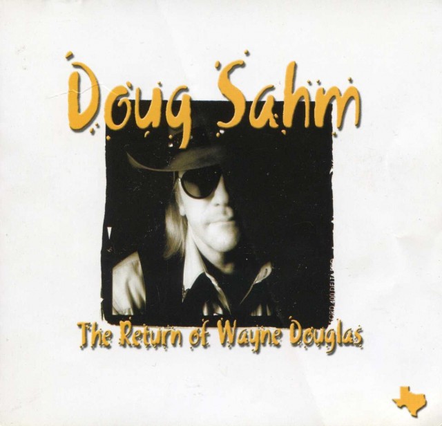 Doug Sahm – The Return of Wayne Douglas