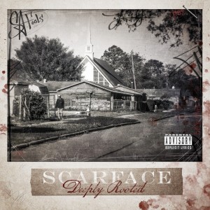 Scarface Deeply Rooted