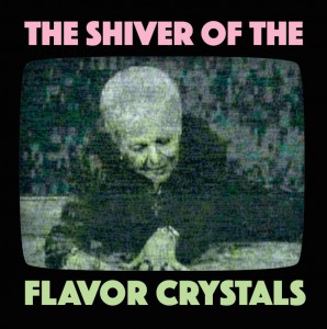 The Shiver of the Flavor Crystals albumcover1