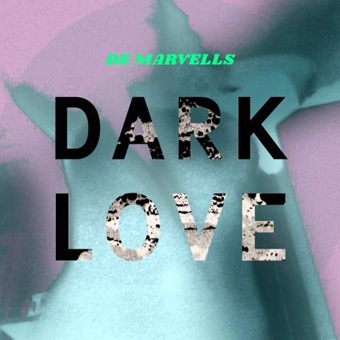 De Marvells Dark love