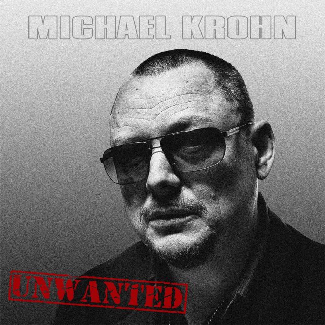 Michael Krohn Unwanted